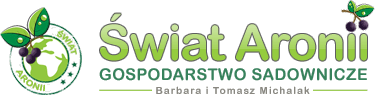 Świat Aronii - Gospodarstwo sadownicze - Barbara i Tomasz Michalak